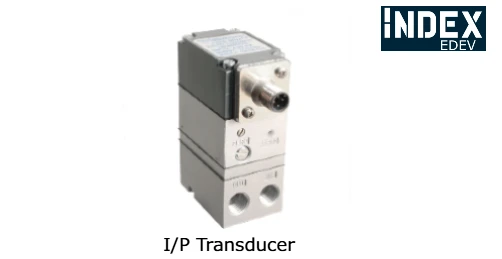 I/P Transducers: Bridging Pneumatics and Electronics in Industrial Automation